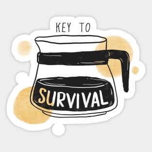 Coffee - Key to Survival, Coffee Lovers, addicts Sticker